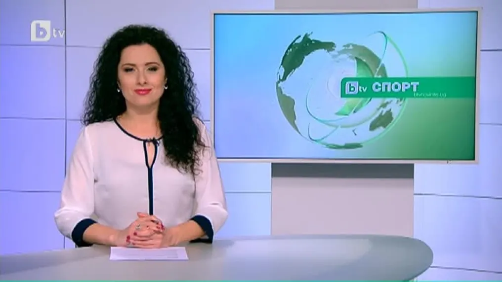Спорт - Късна емисия с Елена Яръмова - 07.03.2017 г.