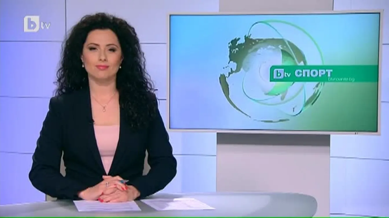 Спорт - Централна емисия с Елена Яръмова - 25.03.2017 г.