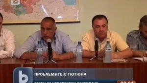 Борисов плаши некоректните изкупвачи на тютюн с прокурор