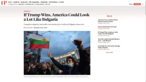 „Форин полиси“: Ако Тръмп спечели, САЩ може да заприличат на България
