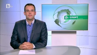 Спорт - Централна емисия - 16.08.2015