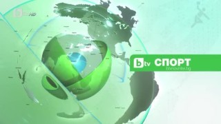 Спорт – Късна емисия – 02.08.2017