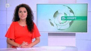 Спорт – Късна емисия с Елена Яръмова - 13.07.2017 г.